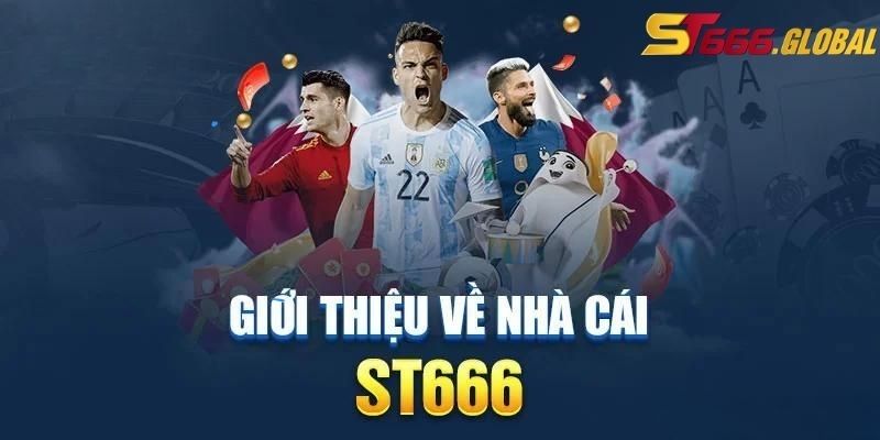 Giới thiệu về chúng tôi nhà cái ST666